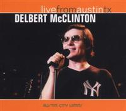 McClinton Delbert: Live From Austin Tx