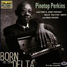 Perkins Pinetop: Born In The Delta