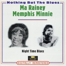 Rainey Ma/Memphis Minnie: Night time blues
