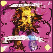 Palace Brothers: There Is No-one What Will Ta...