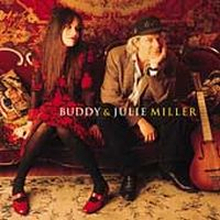 Miller Buddy & Julie: Buddy & Julie Miller