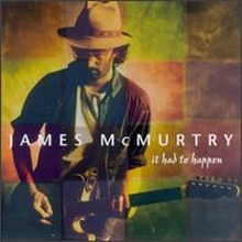 McMurtry James: It Had To Happen