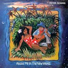 Rowan Peter: Awake Me In The New World