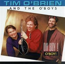 O"'Brien Tim & The O"'Boys: Oh Boy! Oh Boy!