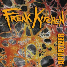 Freak Kitchen: Appetizer 1994