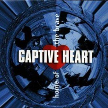 Captive Heart: Home Of The Brave
