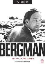 Bergman - Ett liv i fyra akter (TV-serien)