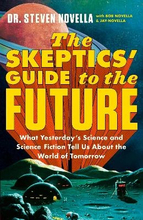 The Skeptics"' Guide To The Future