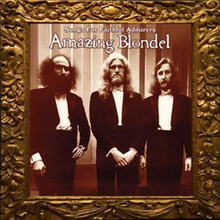 Amazing Blondel: Songs For Faithful Admirers ...