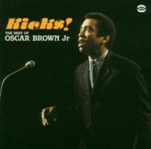 Brown Jr Oscar: Kicks! The Best Of...