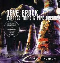Brock Dave: Strange Trips And Pipe Dreams