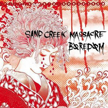 Boredom/Sand Creek Massacre: Split 7""