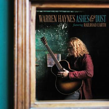 Haynes Warren Feat. Railroad Earth: Ashes & Dust