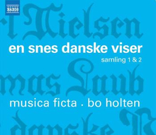 Musica Ficta: En Snes Danske Viser 1915 & 1917