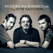 Da Fonseca Duduka Trio: Plays Dom Salvador