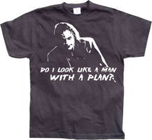 Do I Look Like A Man With A Plan, T-Shirt