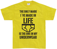 The Only Mark I Made In Life..., T-Shirt