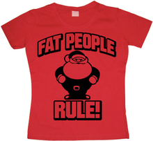 Fat People Rule! Girly T-shirt, T-Shirt