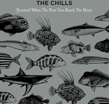 Chills: Pyramid/When the poor can reach the moon
