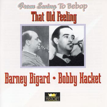 Bigard Barney/Bobby Hackett: That old feeling