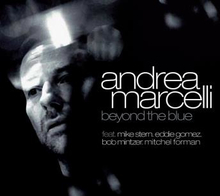 Marcelli Andrea: Beyond Blue Feat. Mike Stern...