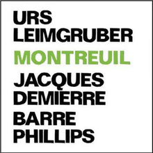 Leimgruber Urs: Montreuil With Barre Phillips