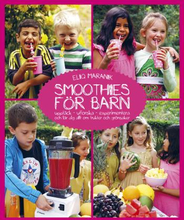 Smoothies För Barn - Upptäck, Utforska, Experimentera Och Lär Dig Allt Om Frukter Och Grönsaker