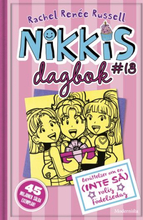 Nikkis Dagbok #13 - Berättelser Om En (inte Så) Rolig Födelsedag