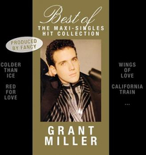 Miller Grant: Best Of - Maxi-singles Hit Collect