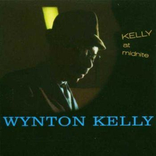 Wynton Kelly: Kelly At Midnite