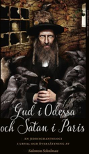 Gud I Odessa Och Satan I Paris - En Jiddischantologi
