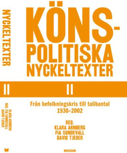 Könspolitiska Nyckeltexter Ii. Från Befolknings... 1930-2002