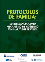 Protocolos de familia: su relevancia como mecanismo de gobierno familiar y empresarial