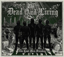 Dead And Living: Last Men Standing