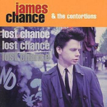 Chance James And The Contortions: Lost Chance