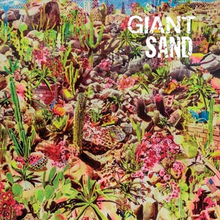 Giant Sand: Return To The Valley Of Rain