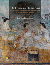 De dioses a demonios : la demonización de los dioses prehispánicos en el arte indígena cristiano