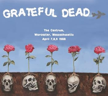 Grateful Dead: Centrum Worcester Ma 1988