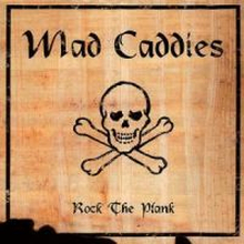 Mad Caddies: Rock The Plank