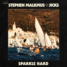 Malkmus Stephen & The Jicks: Sparkle hard 2018