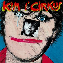 Larsen Kim: Kim i Cirkus 1985 (Rem)