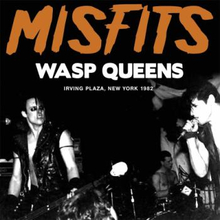 Misfits: Wasp Queens (Live Broadcast 1982)