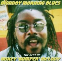 Melody Mikey: Monday Morning Blues