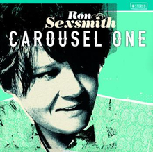 Sexsmith Ron: Carousel one