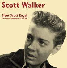 Walker Scott: Meet Scott Engel 1958-62