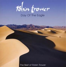 Trower Robin: Day Of The Eagle / Best Of...