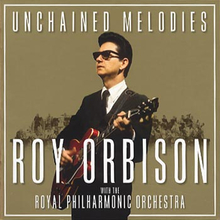 Orbison Roy/R.P.O.: Unchained melodies 2018