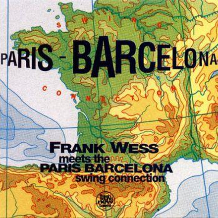 Wess Frank: Paris Barcelona Swing Connection
