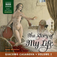 Casanova Giacomo: The Story Of My Life Volume 1