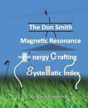The Don Smith Magnetic Resonance Energy Crafting Systematic Index.